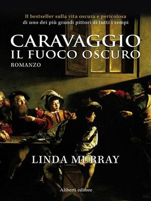 cover image of Caravaggio. Il fuoco oscuro